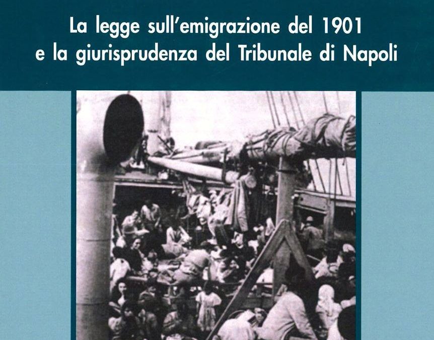 Governare i migranti. La legge sull’emigrazione del 1901 e la giurisprudenza del tribunale di Napoli